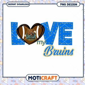 Love My Bruins PNG Design for UCLA Fans Downloadable Art