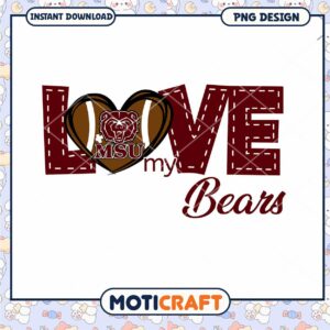 Love My Bears PNG Design for MSU Fans Instant Download