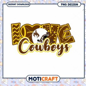 Love Cowboys Football PNG Design Instant Download Art