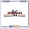 In My Seminoles Era PNG Design Instant Download Art