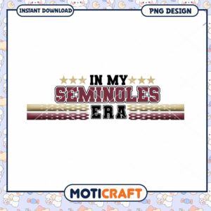 In My Seminoles Era PNG Design Instant Download Art