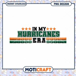 In My Hurricanes Era PNG Downloadable Design for Fans