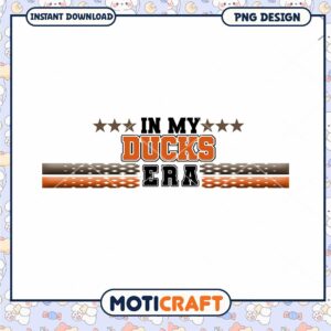 In My Ducks Era PNG Design Instant Download Graphic