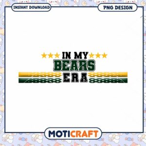 In My Bears Era PNG Design for Instant Download File
