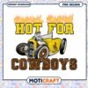 Hot for Cowboys Vintage Car PNG Design Downloadable Art