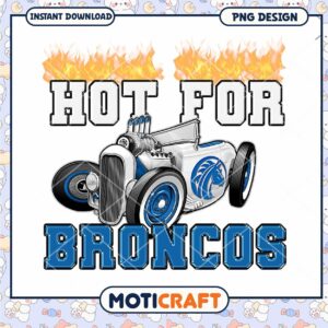 Hot for Broncos Vintage Car Design PNG Download