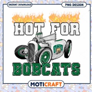 Hot for Bobcats PNG Design Instant Download Graphic