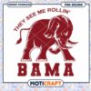 Elephant Design They See Me Rollin Bama PNG Download