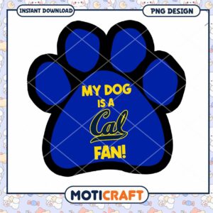 Dog Lover PNG My Dog is a Cal Fan Instant Download