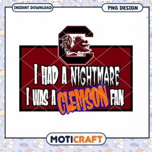 Clemson Fan Nightmare Funny College Football PNG Design