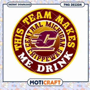 Central Michigan Chippewas Team Makes Me Drink PNG Art