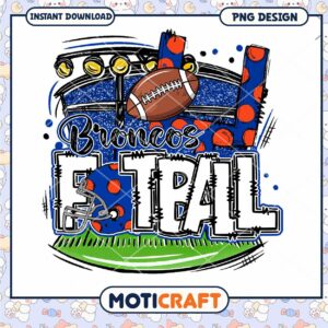 Broncos Football PNG Design for Instant Download Fun