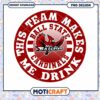 Ball State Cardinals Team Makes Me Drink PNG Design