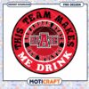 Arkansas State Red Wolves Team Makes Me Drink PNG Design 1 Arkansas State Red Wolves Team Makes Me Drink PNG Design