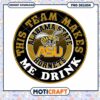 Alabama State Hornets Team Makes Me Drink PNG Design
