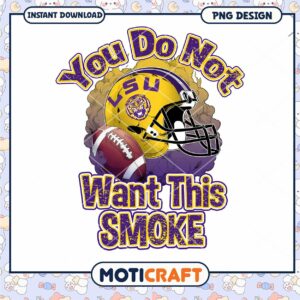 LSU Football PNG You Do Not Want This Smoke