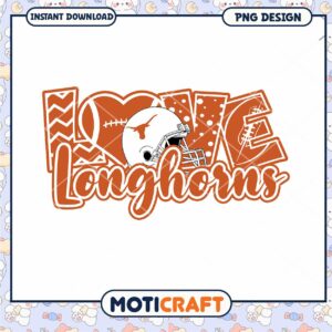 Love Longhorns Football PNG Design Instant Download Art
