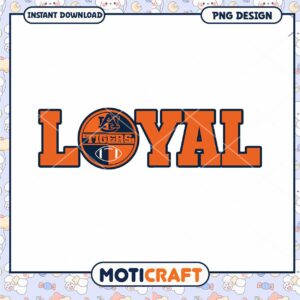 Auburn Tigers Loyal Fans PNG Design Instant Download Auburn Tigers Loyal Fans PNG Design Instant Download