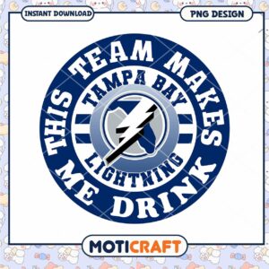 Tampa Bay Lightning Team Makes Me Drink PNG Design