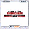 In My Hurricanes Era PNG Digital Download Design