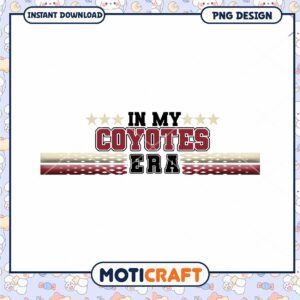 In My Coyotes Era PNG Design for Instant Download In My Coyotes Era PNG Design for Instant Download