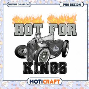 Hot for Kings Vintage Car PNG Instant Download Design Hot for Kings Vintage Car PNG Instant Download Design