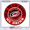 Carolina Hurricanes PNG Design This Team Makes Me Drink