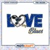 Love My Blues Hockey PNG Design 2 Love My Blues Hockey PNG Design