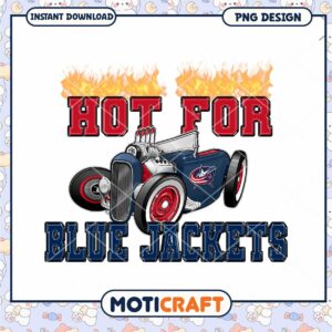 Hot For Blue Jackets PNG Design Hot For Blue Jackets PNG Design