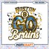 Boston Bruins Go Bruins PNG Design