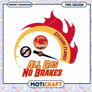 Calgary Flames PNG All Gas No Brakes