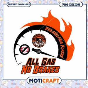Philadelphia Flyers All Gas No Brakes PNG Philadelphia Flyers All Gas No Brakes PNG