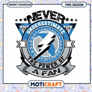 Never Underestimate the Power of a Fan PNG Download Never Underestimate the Power of a Fan PNG Download