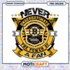Never Underestimate the Power of a Boston Bruins Fan PNG