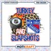Turkey and Slapshots New York Rangers PNG Design Download