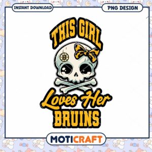 Skull Design PNG This Girl Loves Her Bruins Downloadable