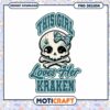 This Girl Loves Her Kraken PNG Digital Download Design 1 This Girl Loves Her Kraken PNG Digital Download Design