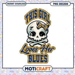 Skull Design This Girl Loves Her Blues PNG Download Skull Design This Girl Loves Her Blues PNG Download