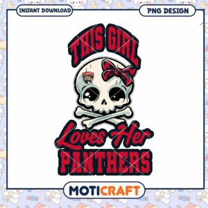 This Girl Loves Her Panthers PNG Instant Download Design