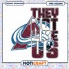 Colorado Avalanche They Not Like Us PNG Design Download