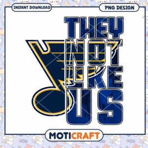 St Louis Blues They Not Like Us PNG Design Download St Louis Blues They Not Like Us PNG Design Download