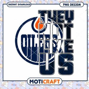 Edmonton Oilers Graphic They Not Like Us PNG Design