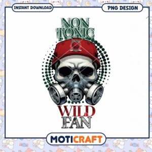 Non Toxic Wild Fan Skull PNG Design for Instant Download