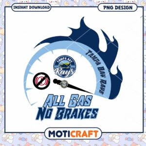 Tampa Bay Rays All Gas No Brakes PNG Download Design