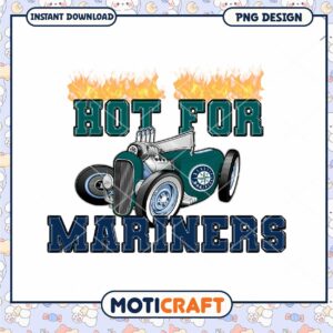 Hot for Mariners PNG Design
