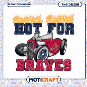 Hot for Braves Car Vintage PNG Design Download Gift