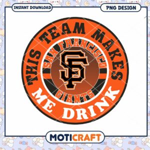 SF Giants PNG Design This Team Makes Me Drink