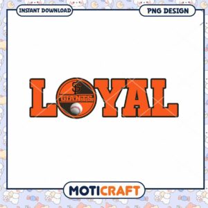 SF Giants Loyal PNG Design