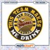 San Diego Padres Team Makes Me Drink PNG Design Download 1 San Diego Padres Team Makes Me Drink PNG Design Download