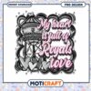 My Heart is Full of Royals Love PNG Design Download